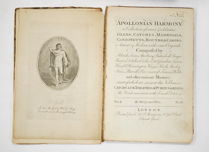 Apollonian Harmony: a collection of celebrated glees, catches, madrigals ... vols. II, III, IV and VI; engraved titles and frontispieces; contemp. calf backed marbled boards, 4to. printed for S.A. and P. Thompson, (ca.17